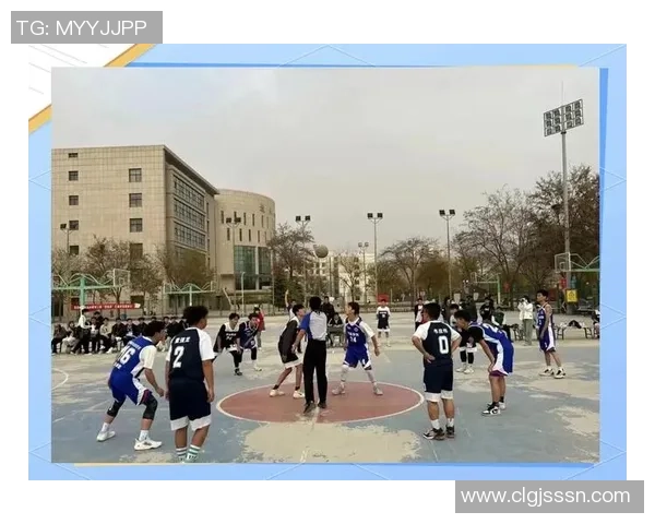 篮球燃动青春梦想拼搏谱写热血赛场辉煌篇章